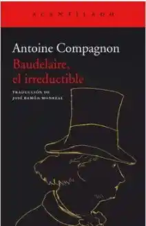 Baudelaire el Irreductible