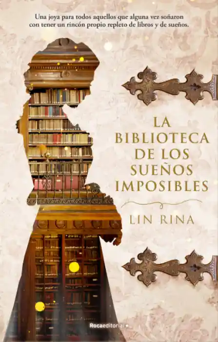 La Biblioteca de Los Sueños Imposibles