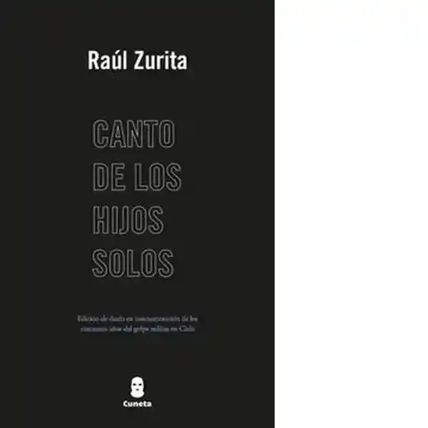 Canto de Los Hijos Solos - Zurita Raul