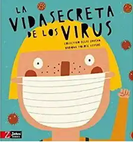 La Vida Secreta de Los Virus