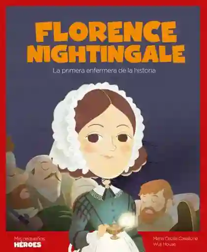 Florence Nightingale (Mis Pequeños Heroes)