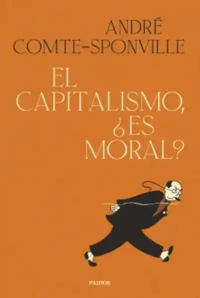 El Capitalismo es Moral? - Comte-Sponville Andre