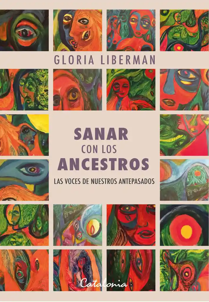 Sanar Con Los Ancestros - Las Voces de Nuestros Antepasados