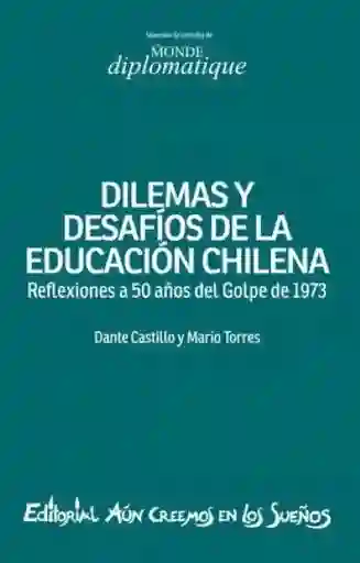 Dilemas y Desafíos de la Educación Chile - VV. AA