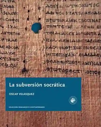 La Subversión Socrática - Velasquez Oscar