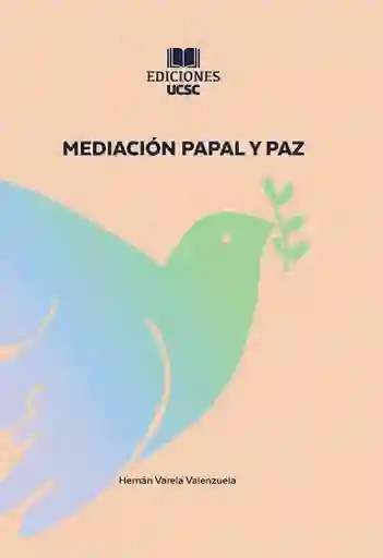 Mediacion Papal y Paz - Universidad Católica