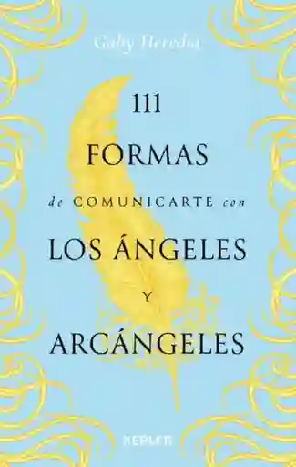 111 Formas de Comunicarte Con Los Angeles y Arcangeles