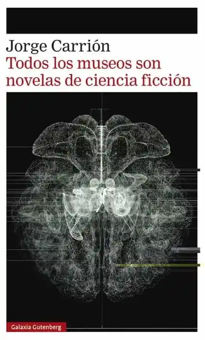 Todos Los Museos Son Novelas de Ciencia