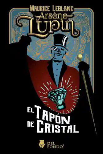 Arsene Lupin y el Tapon de Cristal