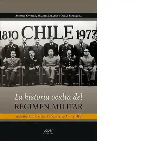 La Historia Oculta Del Régimen Militar - Cavallo Ascanio