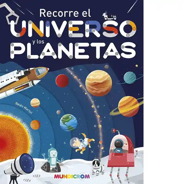 Recorre el Universo y Los Planetas - Mundicrom