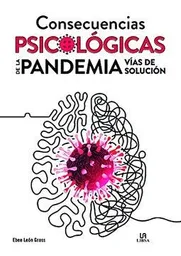 Consecuencias Psicologicas de la Pandemia. Vias de Solucion