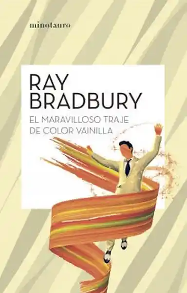 El Maravilloso Traje Color Vainilla - Bradbury Ray