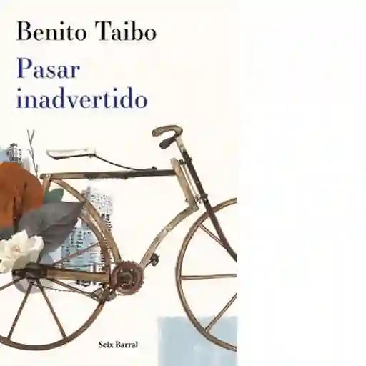 Pasar Inadvertido - Taibo Benito