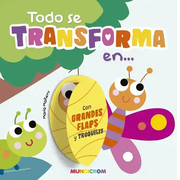 Todo se Trasforma En - Mundicrom