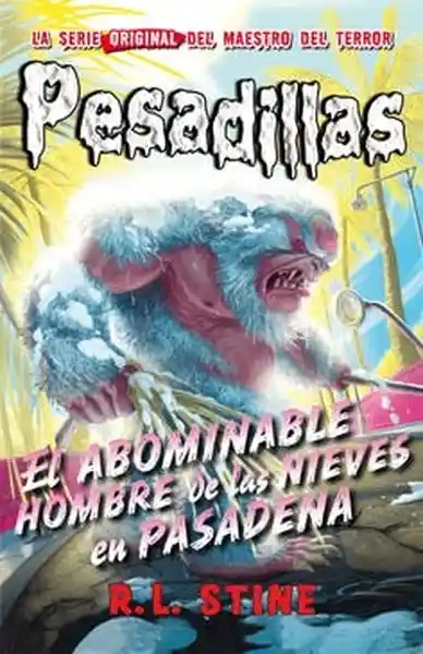 El Abominable Hombre de Las Nieves en Pasadena - Stine R. L.