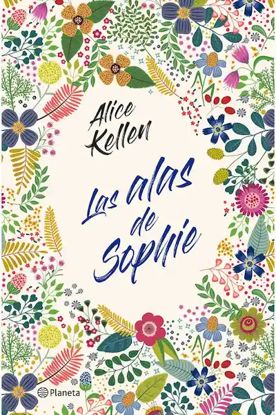 Las Alas de Sophie - Alice Kellen