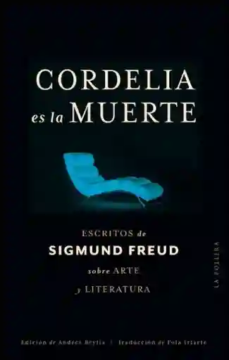 Cordelia es la Muerte - Freud Sigmund