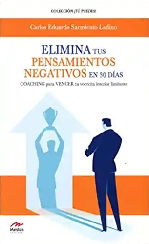 Elimina Tus Pensamientos Negativos en 30