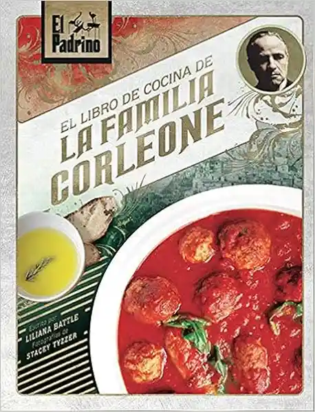 El Padrino. El Libro de Cocina de la Familia de Carleone