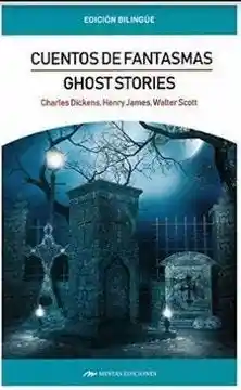 Ghost Stories / Cuentos de Fantasmas ( Bilingüe )