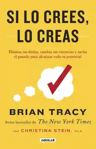 Brian Tracy - Si lo Crees lo Creas