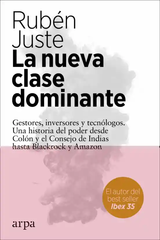 La Nueva Clase Dominante - Rubén Juste