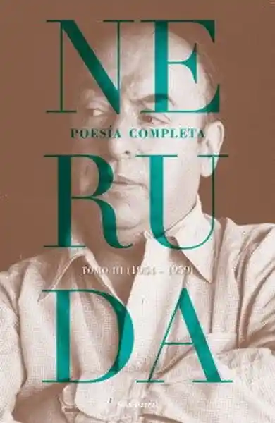 Poesía Completa Tomo 3 (1954-1959) - Neruda Pablo