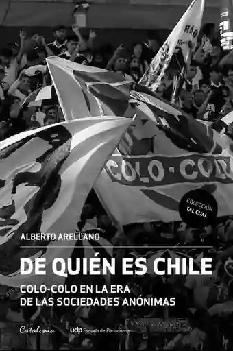 De Quién es Chile - Arellano Alberto