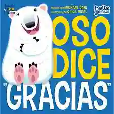 Oso Dice Gracias - Dahl Michael