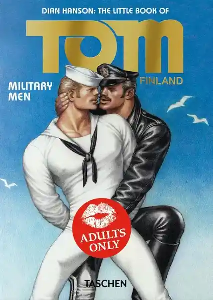 The Little Book of Tom. Military Men - Dian Hanson