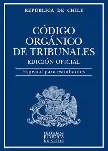 Codigo Organico de Tribunales 2022 (Edicion Estudiante)