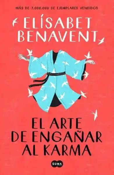 El Arte de Engañar al Karma - Benavent Elisabet