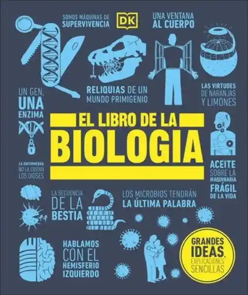 El Libro de la Biología. Grandes Ideas - Dorling Kindersley