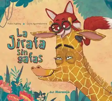 La Jirafa Sin Gafas