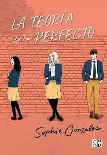 La Teoría de lo Perfecto - González Sophie