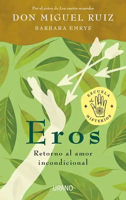 Eros. Retorno al Amor Incondicional