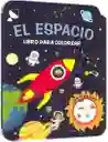 El Espacio (Libro Para Colorear)