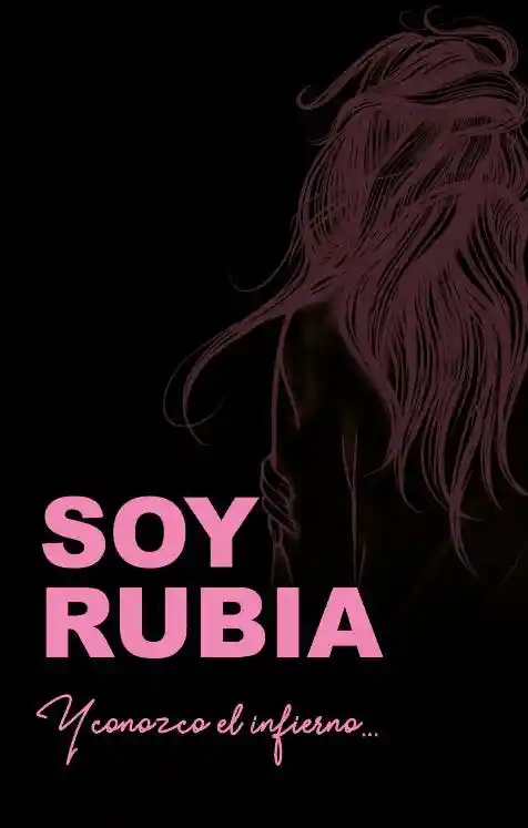 Soy Rubia y Conozco el Infierno (preventa) (despacho a Partir