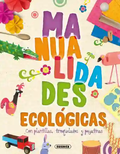 Manualidades Ecologicas (crea y Recicla)