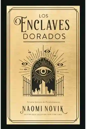 Los Enclaves Dorados - Naomi Novik