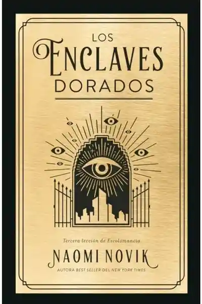 Los Enclaves Dorados - Naomi Novik