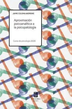 Aproximación Psicoanalítica a la Psicopa