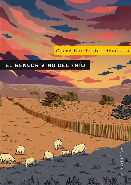 El Rencor Vino Del Frío - Barrientos Oscar