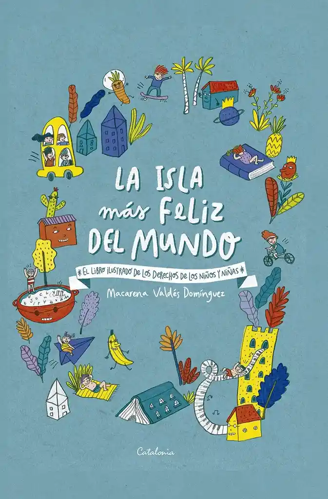 La Isla Más Feliz Del Mundo. el Libro Ilustrado