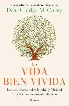 La Vida Bien Vivida - Macgarey Gladys