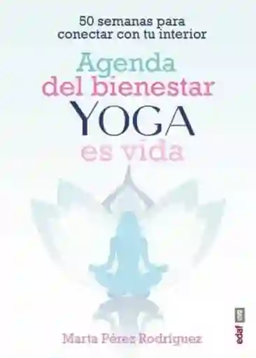 Yoga es Vida. Diario de Bienestar