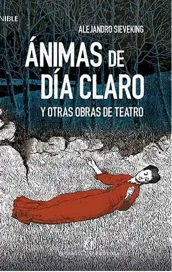 Animas de Dia Claro y Otras Obras de Tea