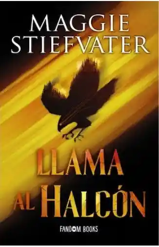 Llama al Halcón - Stiefvater Maggie