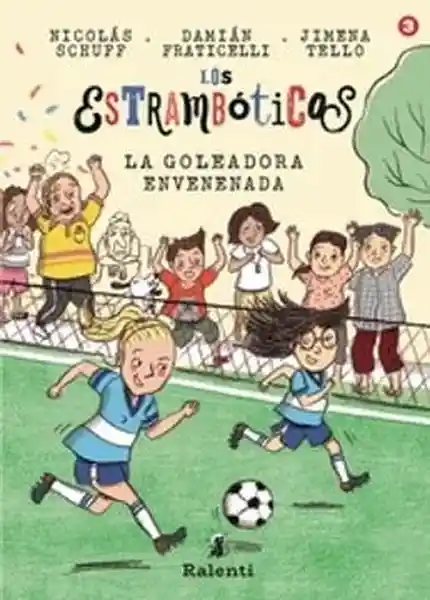 Los Estramboticos #3. La Goleadora Envenenada - Tello Jimena